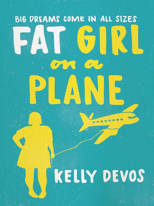 Title details for Fat Girl on a Plane by Kelly deVos - Wait list